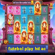 futebol play hd ac