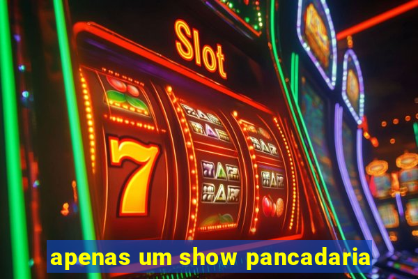 apenas um show pancadaria