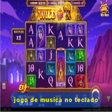 jogo de musica no teclado