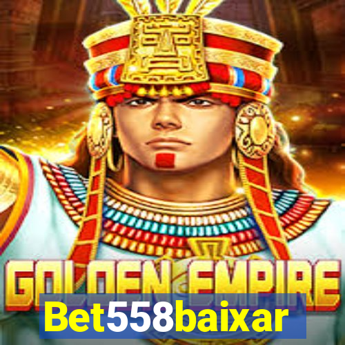 Bet558baixar