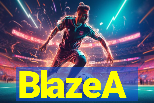 BlazeA