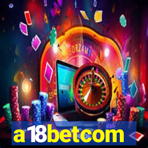 a18betcom