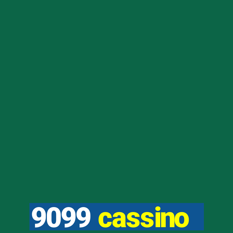 9099 cassino