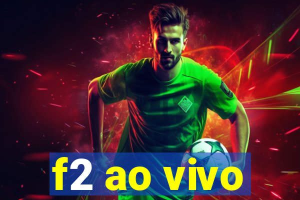 f2 ao vivo