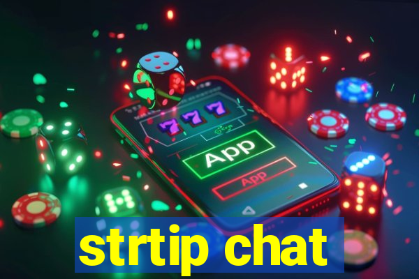 strtip chat