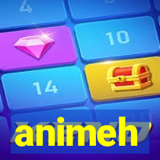 animeh