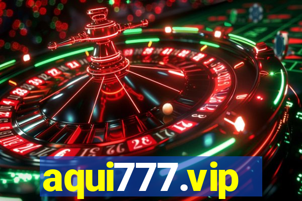 aqui777.vip