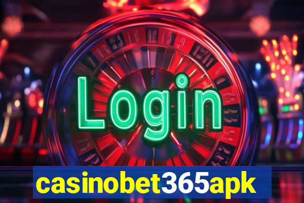 casinobet365apk