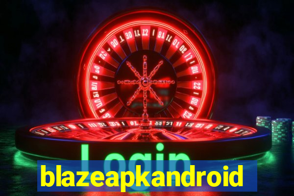 blazeapkandroid