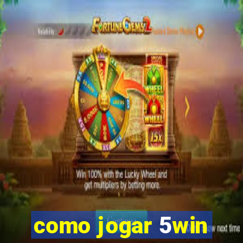 como jogar 5win