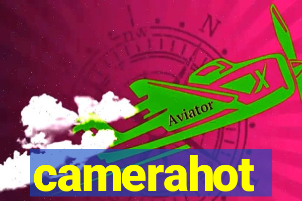 camerahot