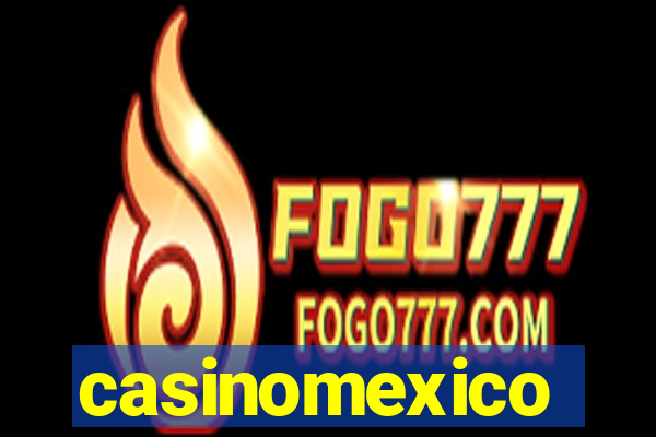 casinomexico