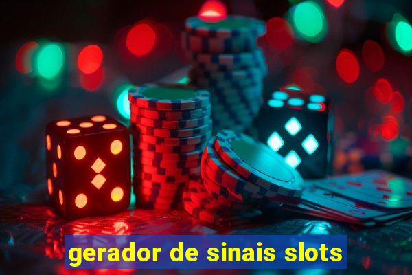 gerador de sinais slots