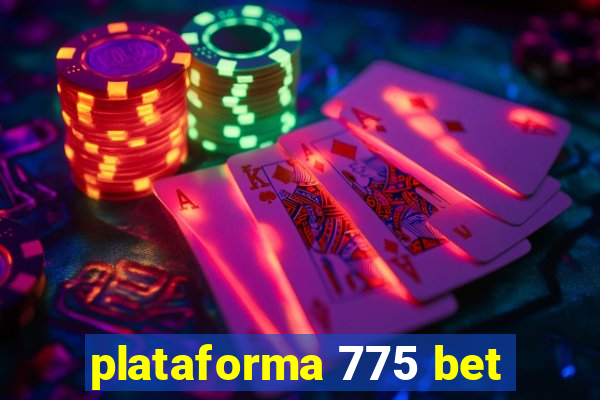 plataforma 775 bet