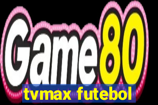 tvmax futebol