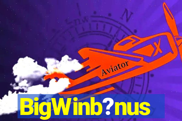 BigWinb?nus