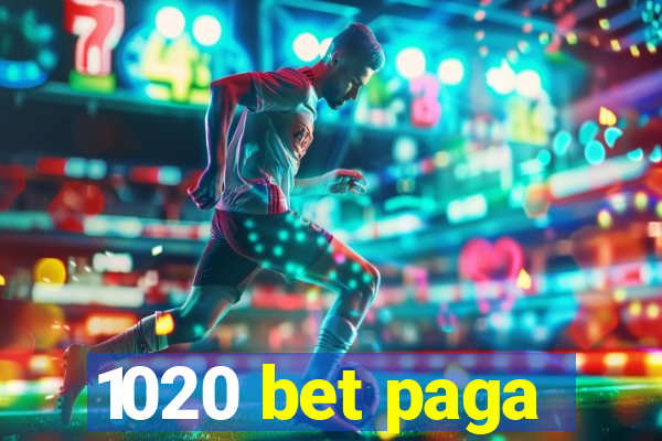 1020 bet paga