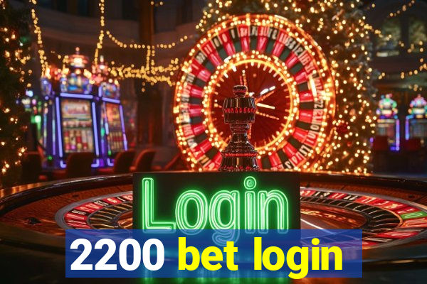 2200 bet login