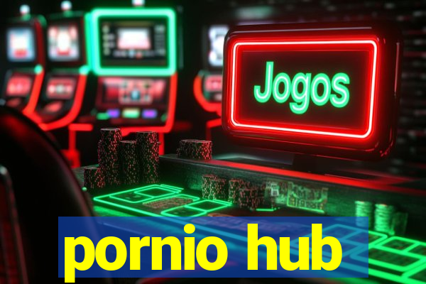 pornio hub