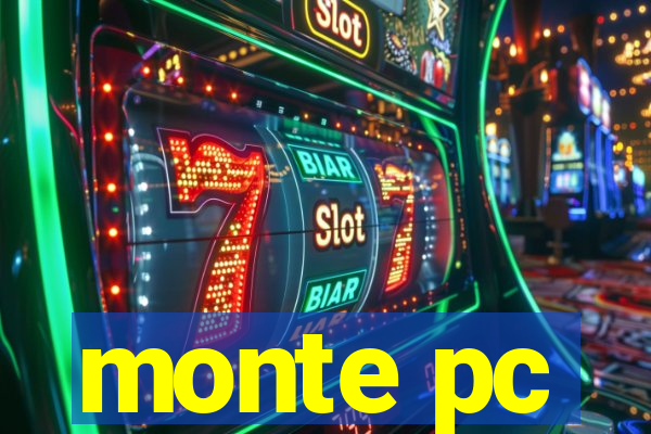 monte pc