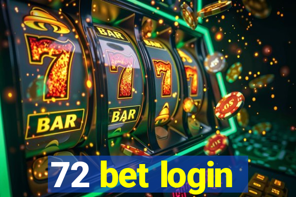 72 bet login