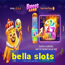 bella slots