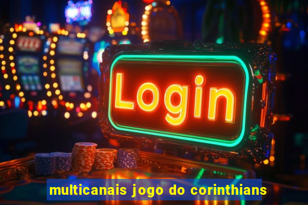 multicanais jogo do corinthians