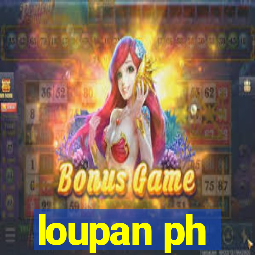 loupan ph