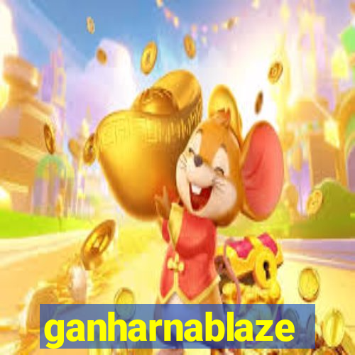 ganharnablaze