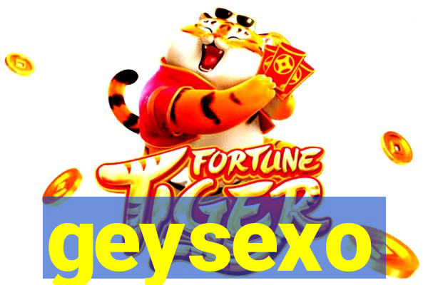 geysexo