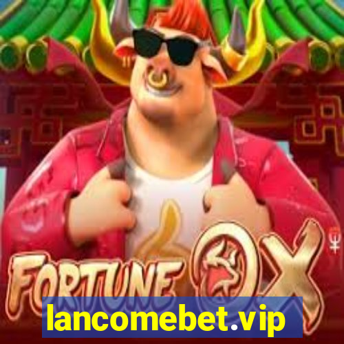 lancomebet.vip