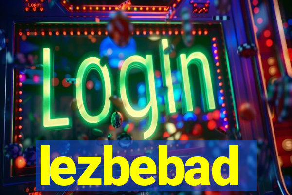 lezbebad