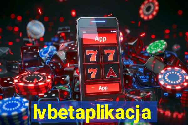 lvbetaplikacja