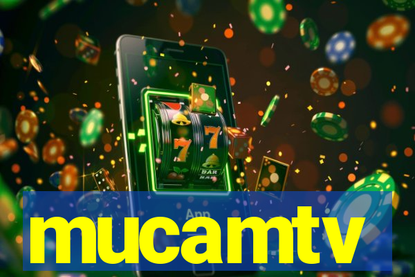 mucamtv