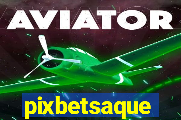 pixbetsaque