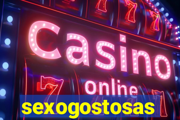 sexogostosas