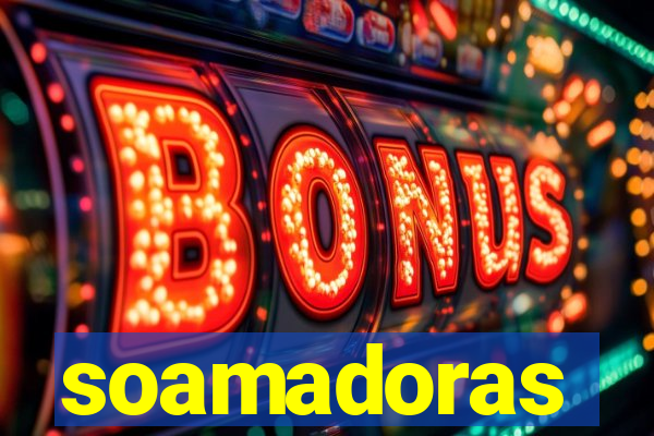 soamadoras